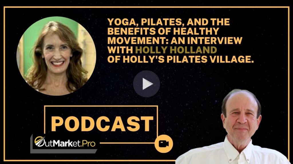 Yoga, Pilates, and the Benefits of Healthy Movement with Holly Holland of Holly’s Pilates Village