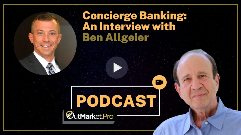 All About Concierge Banking: An Interview with Ben Allgeier