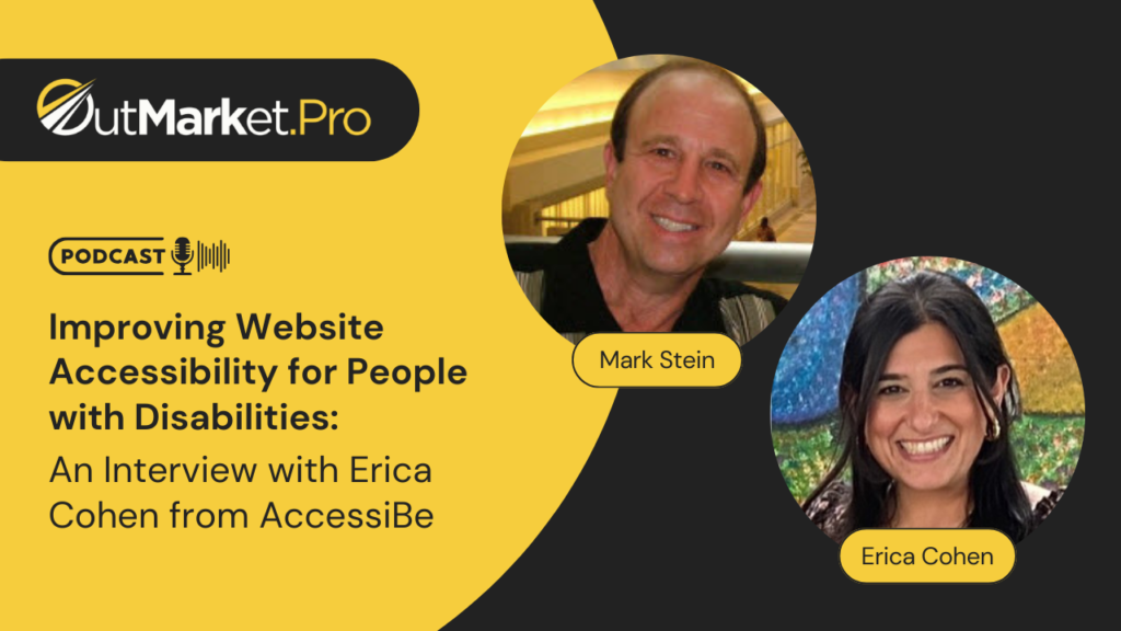 Improving Website Accessibility for People with Disabilities: An Interview with Erica Cohen from accessiBe