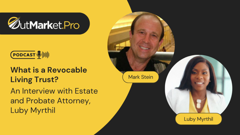 What is a Revocable Living Trust? An Interview with Luby Myrthil, Estate and Probate Attorney