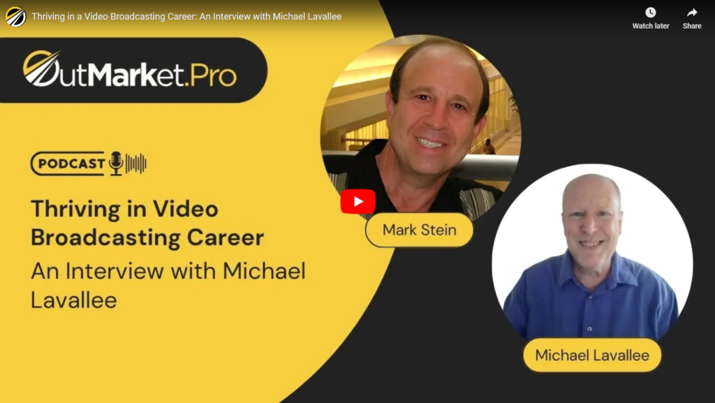 Thriving in a Career in Video Broadcasting with Michael Lavallee